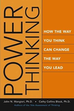 Bild des Verkufers fr Power Thinking : How the Way You Think Can Change the Way You Lead zum Verkauf von GreatBookPrices