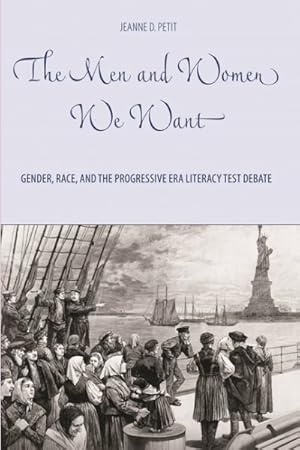 Image du vendeur pour Men and Women We Want : Gender, Race, and the Progressive Era Literacy Test Debate mis en vente par GreatBookPrices