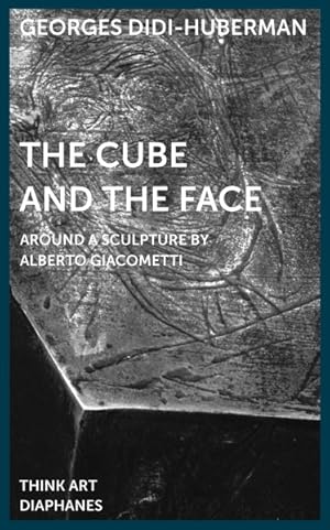 Seller image for Cube and the Face : Around a Sculpture by Alberto Giacometti for sale by GreatBookPrices