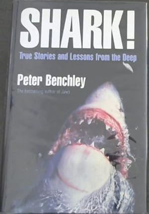 Image du vendeur pour Shark! : True Stories and Lessons from the Deep mis en vente par Chapter 1