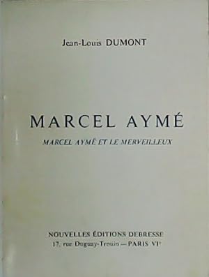 Imagen del vendedor de Marcel Aym. Marcel Aym et le merveilleux. a la venta por Librera y Editorial Renacimiento, S.A.