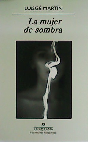 Imagen del vendedor de La mujer sombra. a la venta por Librera y Editorial Renacimiento, S.A.