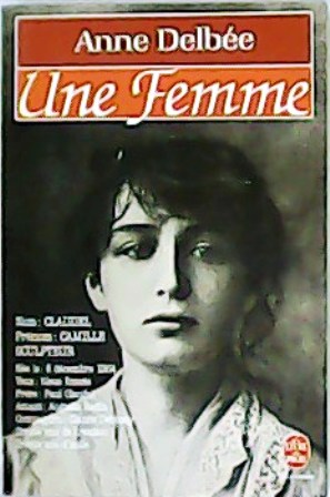 Seller image for Une Femme. Biographie de Camille Claudel. for sale by Librera y Editorial Renacimiento, S.A.