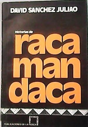 Imagen del vendedor de Historias de Raca Mandaca. a la venta por Librera y Editorial Renacimiento, S.A.