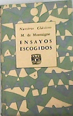Seller image for Ensayos escogidos. for sale by Librera y Editorial Renacimiento, S.A.
