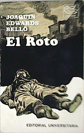 Imagen del vendedor de El roto. Novela. Prlogo de Alfonso Caldern. a la venta por Librera y Editorial Renacimiento, S.A.