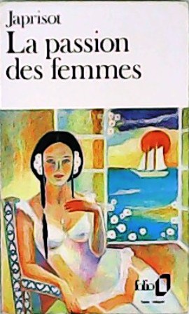 Image du vendeur pour La passion des femmes. mis en vente par Librera y Editorial Renacimiento, S.A.