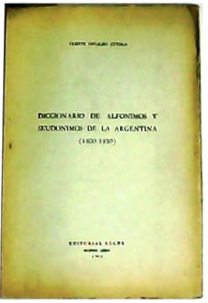 Imagen del vendedor de Diccionario de alfnimos y seudnimos de la Argentina (1800-1930). a la venta por Librera y Editorial Renacimiento, S.A.