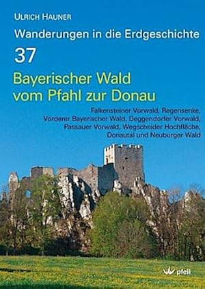 Image du vendeur pour Bayerischer Wald vom Pfahl bis zur Donau : Falkensteiner Vorwald, Regensenke, Vorderer Bayerischer Wald, Deggendorfer Vorwald, Passauer Vorwald, Wegscheider Hochflche, Donautal und Neuburger Wald mis en vente par AHA-BUCH GmbH