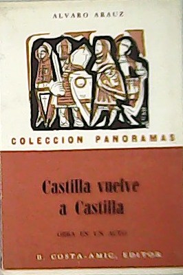 Seller image for Castilla vuelve a Castilla. Obra en un acto. Ilustraciones de Elvira Gastn. for sale by Librera y Editorial Renacimiento, S.A.