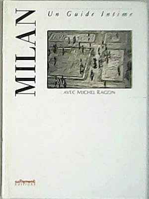 Image du vendeur pour Milan avec Michel Ragon. Un Guide Intime. mis en vente par Librera y Editorial Renacimiento, S.A.