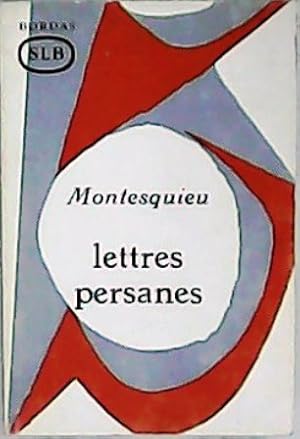 Imagen del vendedor de MONTESQUIEU: Lettres persanes. Avec une biographie de Montesquieu, une tude gnrale de son oeuvre, une analyse mthodique des Lettres choisies, des notes, des questions et des sujets de devoirs. a la venta por Librera y Editorial Renacimiento, S.A.