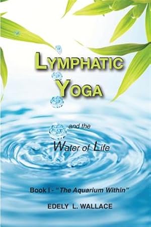 Imagen del vendedor de Lymphatic Yoga: Book I - "the Aquarium Within" a la venta por GreatBookPrices