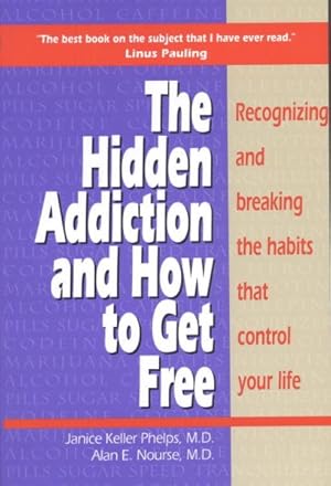 Bild des Verkufers fr Hidden Addiction : And How to Get Free zum Verkauf von GreatBookPrices