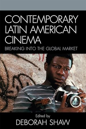 Seller image for Contemporary Latin American Cinema : Breaking into the Global Market for sale by GreatBookPrices