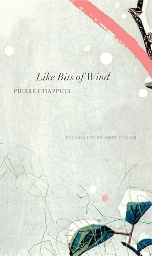 Bild des Verkufers fr Like Bits of Wind : Selected Poetry and Poetic Prose 1974-2014 zum Verkauf von GreatBookPrices