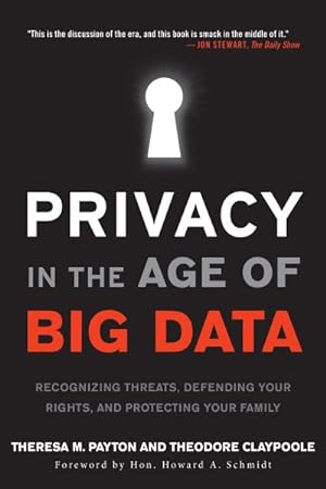 Seller image for Privacy in the Age of Big Data : Recognizing Threats, Defending Your Rights, and Protecting Your Family for sale by GreatBookPrices
