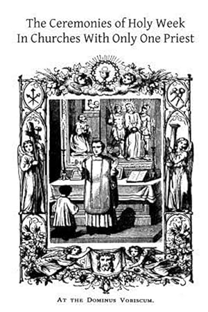 Seller image for Ceremonies of Holy Week : In Churches With Only One Priest for sale by GreatBookPrices