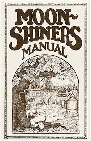 Imagen del vendedor de Moonshine Manual a la venta por GreatBookPrices