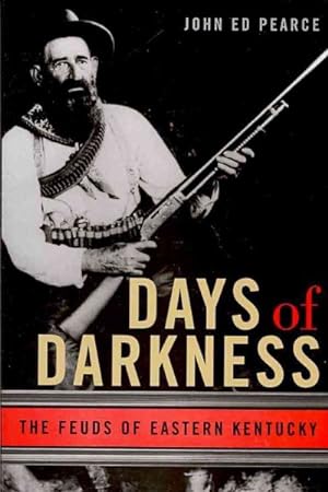 Bild des Verkufers fr Days of Darkness : The Feuds of Eastern Kentucky zum Verkauf von GreatBookPrices