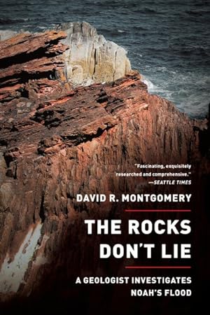 Bild des Verkufers fr Rocks Don't Lie : A Geologist Investigates Noah's Flood zum Verkauf von GreatBookPrices
