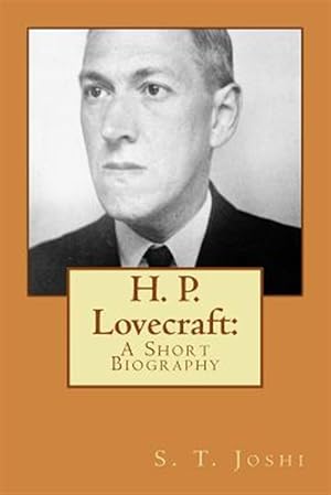 Seller image for H. P. Lovecraft: A Short Biography for sale by GreatBookPrices