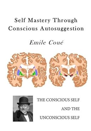 Seller image for Self Mastery Through Conscious Autosuggestion : Autosuggestion for sale by GreatBookPrices
