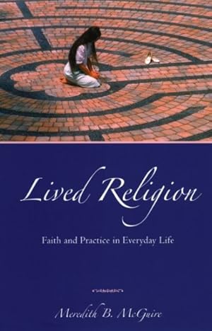 Seller image for Lived Religion : Faith and Practice in Everyday Life for sale by GreatBookPrices