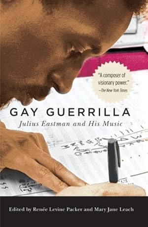 Image du vendeur pour Gay Guerrilla : Julius Eastman and His Music mis en vente par GreatBookPrices