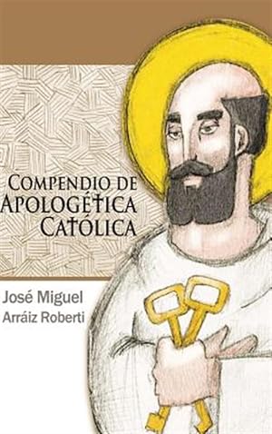 Imagen del vendedor de Compendio De Apologetica Catolica -Language: spanish a la venta por GreatBookPrices