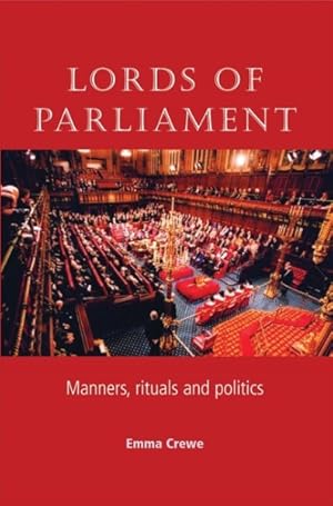 Bild des Verkufers fr Lords of Parliament : Manners, Rituals And Politics zum Verkauf von GreatBookPrices