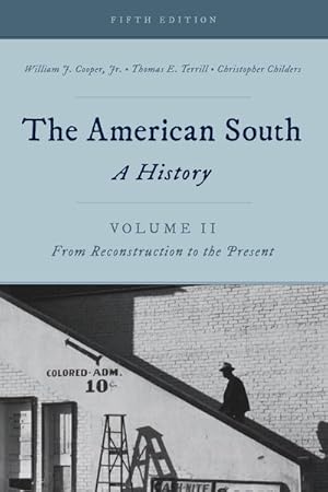 Bild des Verkufers fr American South : A History; From Reconstruction to the Present zum Verkauf von GreatBookPrices