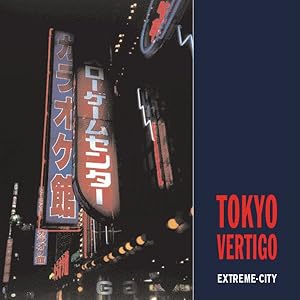 Seller image for Tokyo Vertigo : Extreme-City for sale by GreatBookPrices