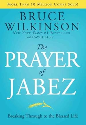 Image du vendeur pour Prayer of Jabez : Breaking Through to the Blessed Life mis en vente par GreatBookPrices