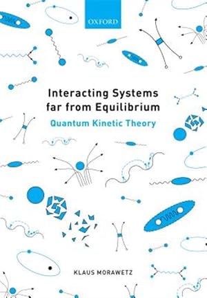 Imagen del vendedor de Interacting Systems Far from Equilibrium : Quantum Kinetic Theory a la venta por GreatBookPrices