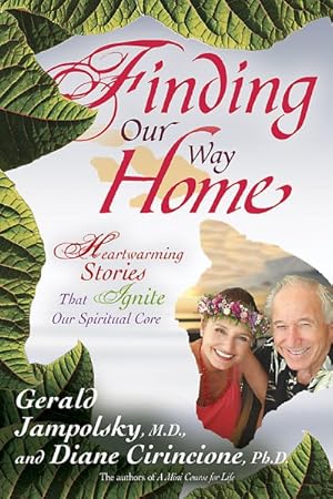 Bild des Verkufers fr Finding Our Way Home : Heartwarming Stories That Ignite Our Spiritual Core zum Verkauf von GreatBookPrices