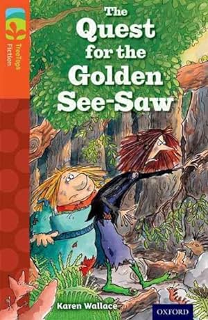 Seller image for Oxford Reading Tree Treetops Fiction: Level 13 More Pack B: the Quest for the Golden See-saw for sale by GreatBookPrices