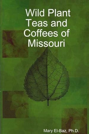 Seller image for Wild Plant Teas and Coffees of Missouri for sale by GreatBookPrices