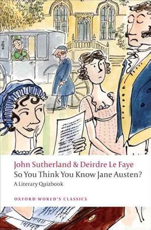 Seller image for So You Think You Know Jane Austen? : A Literary Quizbook for sale by GreatBookPrices