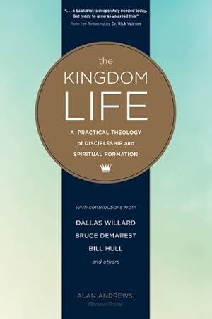 Imagen del vendedor de Kingdom Life : A Practical Theology of Discipleship and Spiritual Formation a la venta por GreatBookPrices