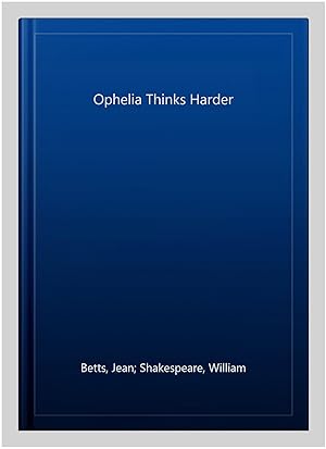 Imagen del vendedor de Ophelia Thinks Harder a la venta por GreatBookPrices