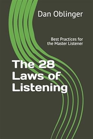 Seller image for The 28 Laws of Listening: Best Practices for the Master Listener for sale by GreatBookPrices