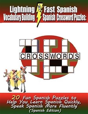 Imagen del vendedor de Lightning Fast Spanish Vocabulary Building : Spanish Crossword Puzzles -Language: Spanish a la venta por GreatBookPrices