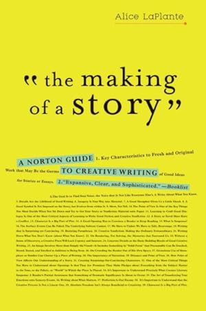 Seller image for Making of a Story : A Norton Guide to Creative Writing for sale by GreatBookPrices