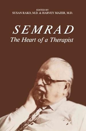 Imagen del vendedor de Semrad : The Heart of a Therapist a la venta por GreatBookPrices