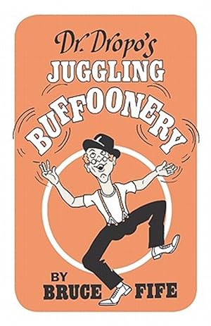 Seller image for Dr. Dropo's Juggling Buffoonery for sale by GreatBookPrices