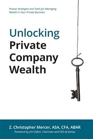 Immagine del venditore per Unlocking Private Company Wealth venduto da GreatBookPrices