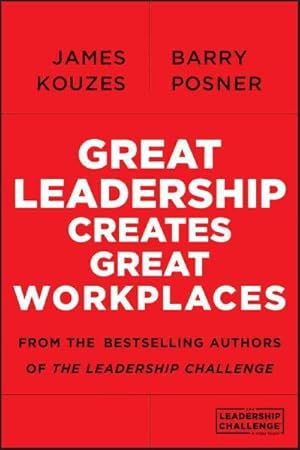 Imagen del vendedor de Great Leadership Creates Great Workplaces a la venta por GreatBookPrices