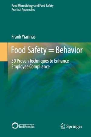 Seller image for Food Safety = Behavior : 30 Proven Techniques to Enhance Employee Compliance for sale by GreatBookPrices