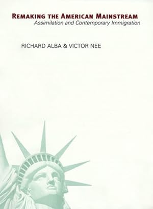 Seller image for Remaking The American Mainstream : Assimilation And Contemporary Immigration for sale by GreatBookPrices